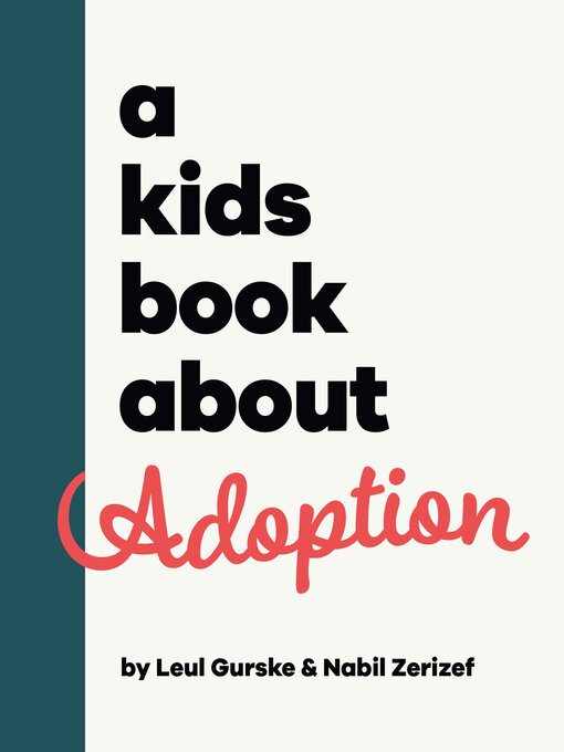 Title details for A Kids Book About Adoption by Nabil Zerizef - Available